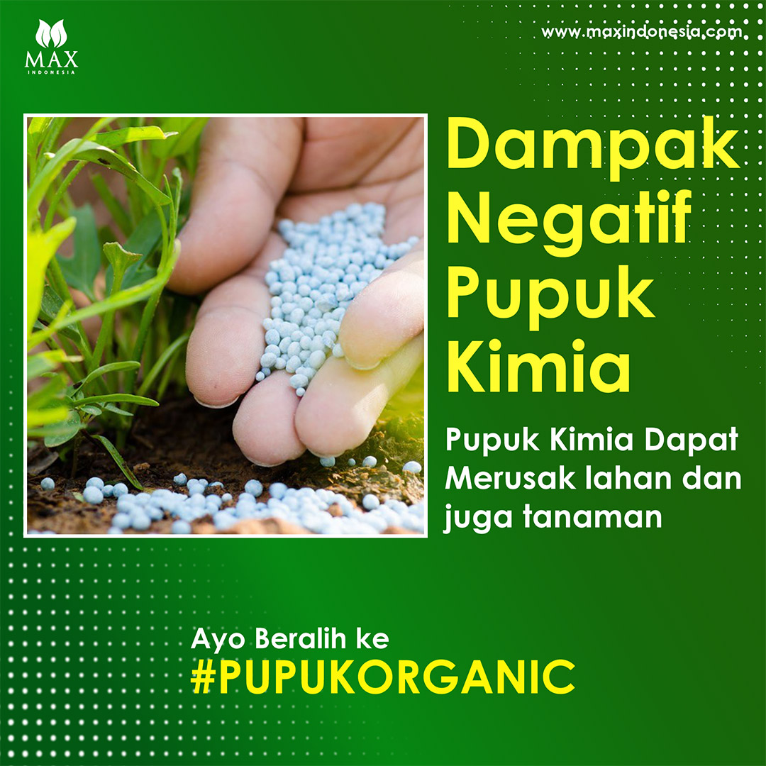 Max Indonesia - Bahaya Pupuk Kimia